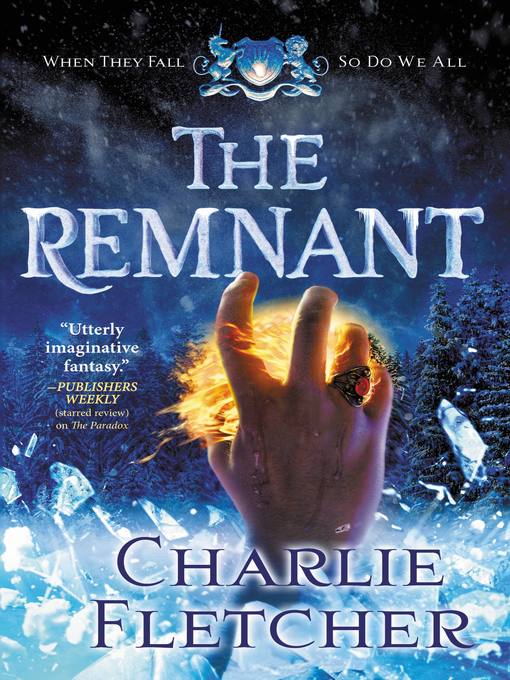 Title details for The Remnant by Charlie Fletcher - Available